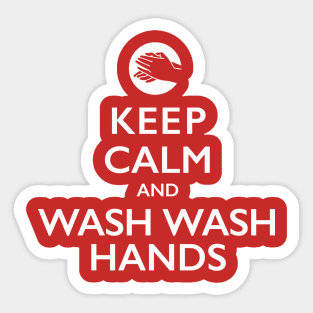 KEEP CALM AND WASH WASH HANDS Sticker